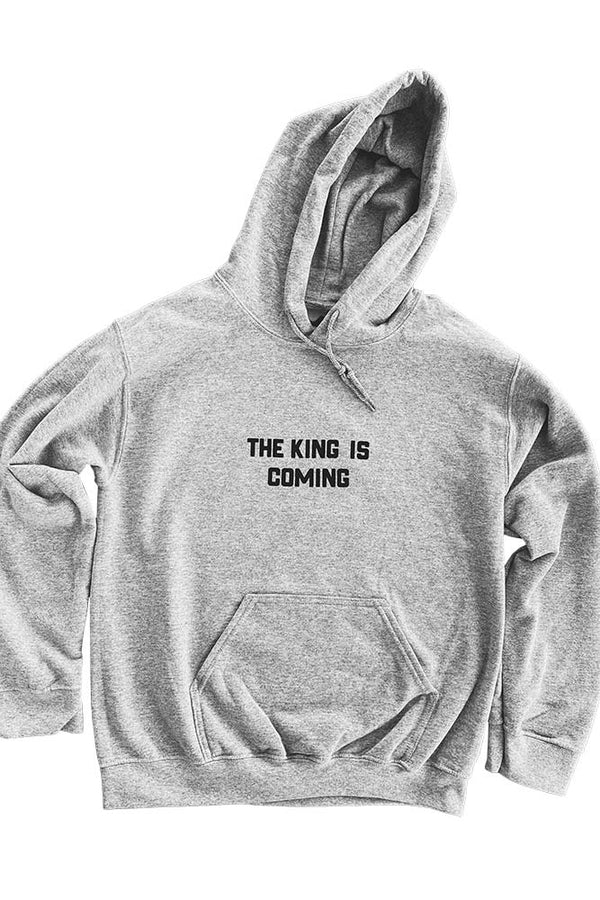 King Is Coming Hoodie Hope Outfitters