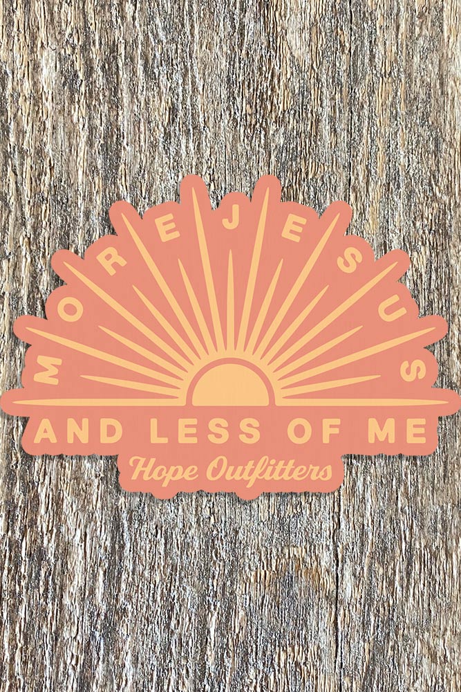 More Jesus | Less Me Sticker